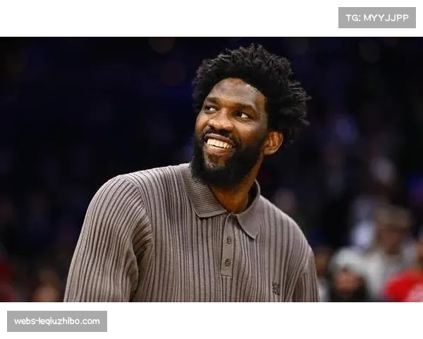 恩比德谈复出表现：身体状态良好会根据比赛情况逐步调整状态